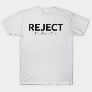 Reject The Deep Cult T-Shirt